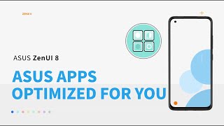 ZenUI 8: ASUS Apps Optimized for You | ASUS screenshot 1
