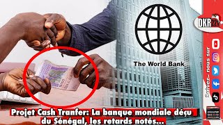 Projet Cash Tranfer : La banque mondiale déçue du Sénégal, les retards notés... screenshot 1