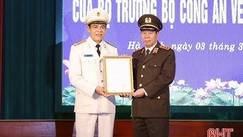 Bổ nhiệm Đại tá Võ Trọng Hải giữ chức Giám đốc Công an tỉnh Hà Tĩnh