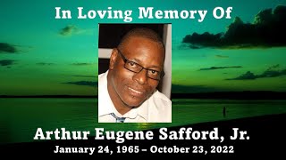 Arthur Eugene Safford Jr. - Homegoing Celebration