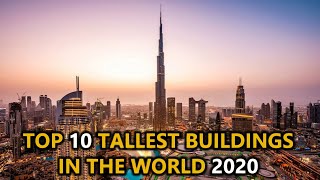 Top Tallest Buildings in the World 2020