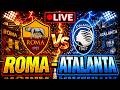 🔴Live ROMA-ATALANTA - SERIE A🔴