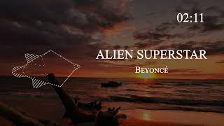 Beyoncé - ALIEN SUPERSTAR