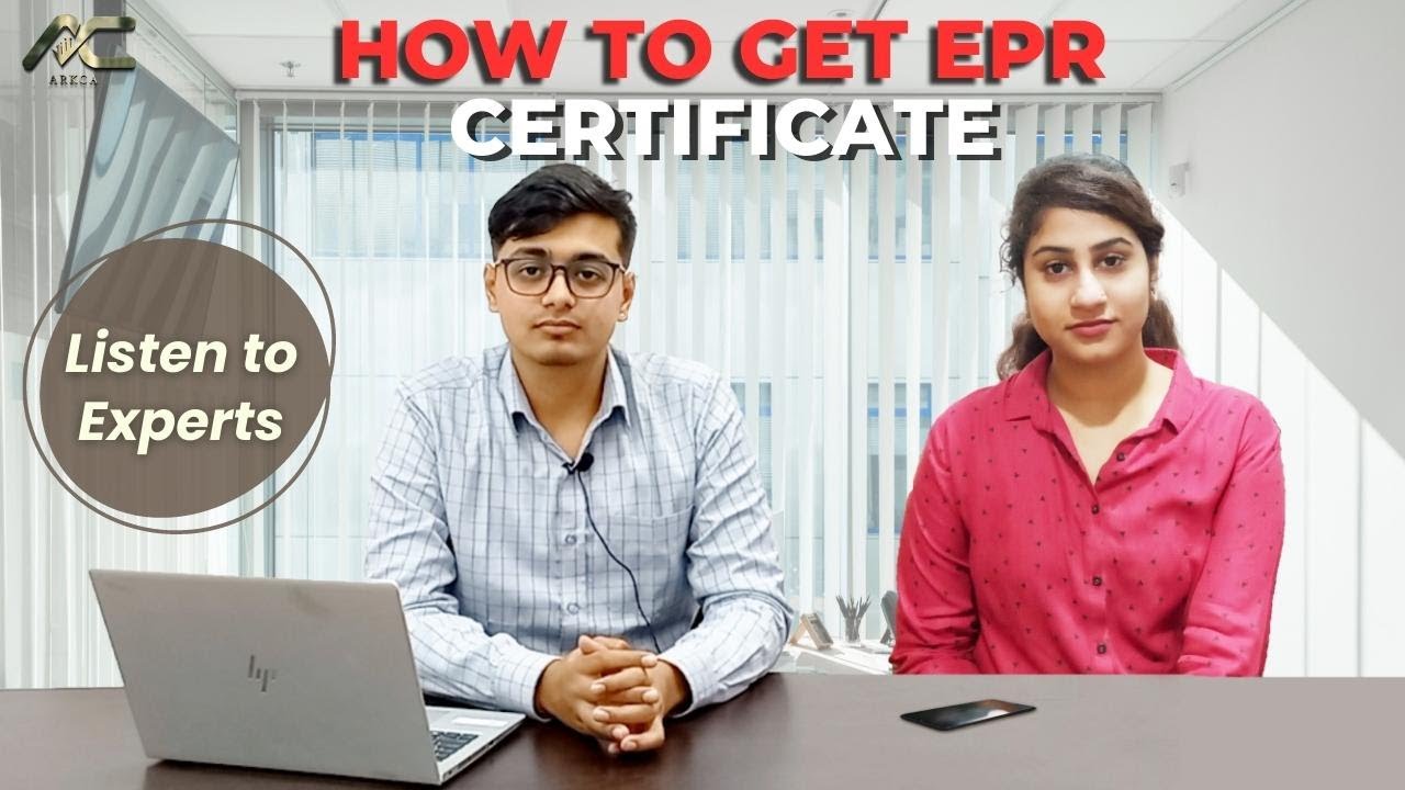 Getting EPR Certificate was never this easy || Arkca Corporate - YouTube