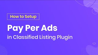 How To Setup Pay Per Ads in Classified Listing Plugin