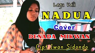 Dangdut  kaili Populer ' NADUA ' MERLIN Cipt Iwan Sidondo Cover by Denada Mirwan live Rilex Electone