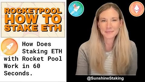 What is Staking Ethereum with Rocket Pool Introduction in 60 Seconds with SunshineStaking