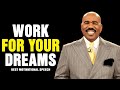 WORK FOR YOUR DREAMS (Steve Harvey, Jim Rohn, Les Brown, Eric Thomas) Best Motivation Speech 2025