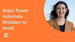 How to Avoid 3 Catastrophic Power Automate Mistakes