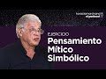 Ejercicio: Pensamiento Mítico Simbólico | Horacio Marchand - El Podcast