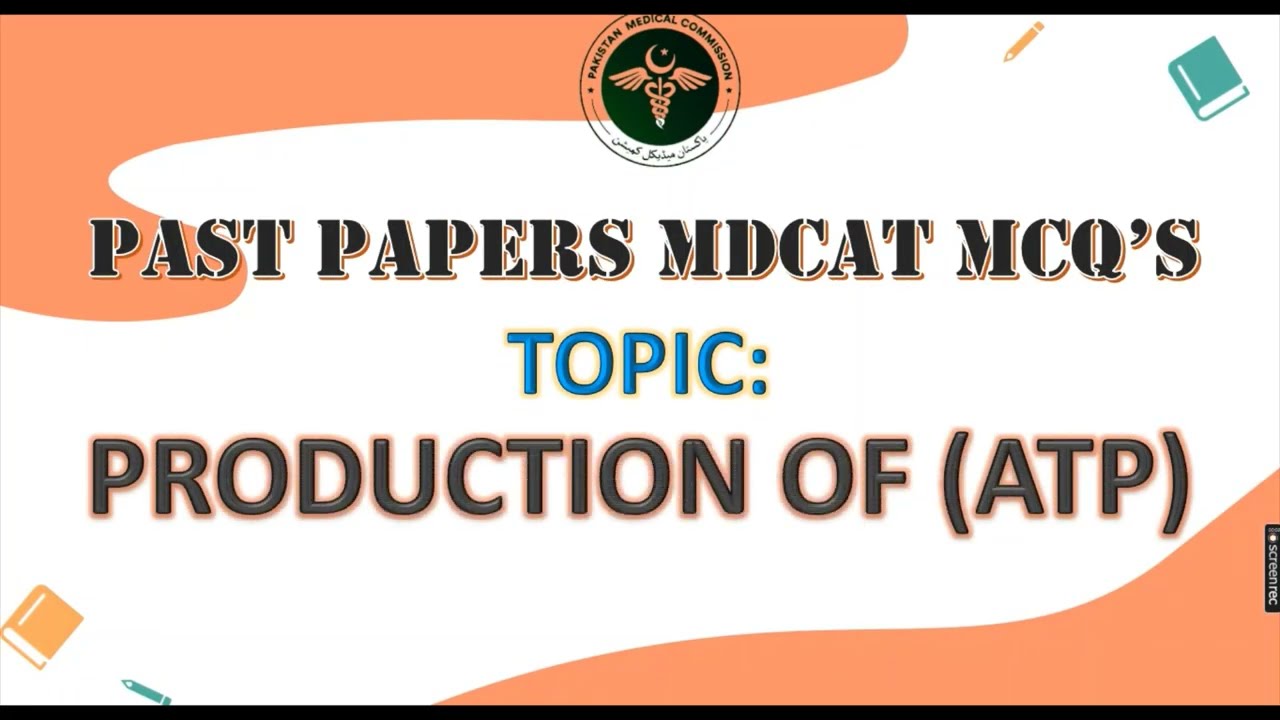 MDCAT MCQ's / Topic: Production of (ATP) / PMC / Most repeated MCQ's 2023 / MCQs / Bioenergetic.