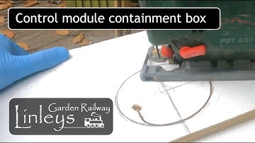 Building a Garden Railway • Control Module Containment Box • G Scale Garden Railway Development
