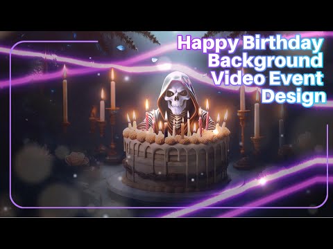 Birthday Background Video Birthday Ambience /Birthday Display Grim Reaper Skull 1 hour No music 719
