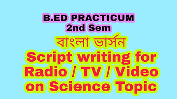 Script Writing for Radio /TV/Video on Science Topic (Rubella Virus ). Course VIi - A