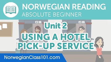 Norwegian Absolute Beginner Reading Practice - Using a Hotel Pick-Up Service