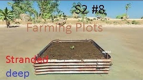 Stranded deep S2 - The farming plots!!! (8)