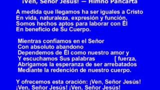 Video thumbnail of "Himno   Ven Señor Jesús"