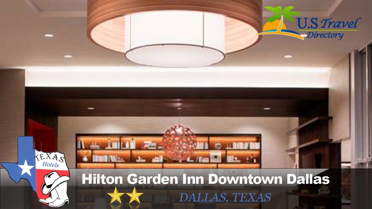 Hilton Garden Inn Downtown Dallas Dallas Hotels Texas Youtube