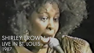 Shirley Brown | Live In St. Louis | 1987