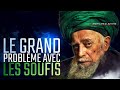 Le grand problme avec les soufis