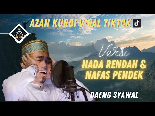 AZAN KURDI VIRAL TIKTOK || Versi Nada Rendah u0026 Nafas Pendek || Daeng Syawal || pemandangan Indah class=