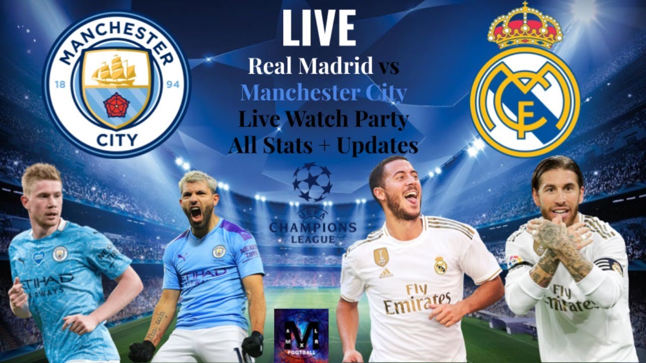 REAL MADRID VS MANCHESTER CITY ○ LIVE WATCHALONG ○ UEFA CHAMPIONS LEAGUE ROUND OF 16 ○ 8/7/2020