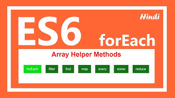 ES6 tutorial in Hindi | forEach loop in javascript in Hindi