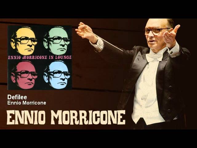 Ennio Morricone - Defilee
