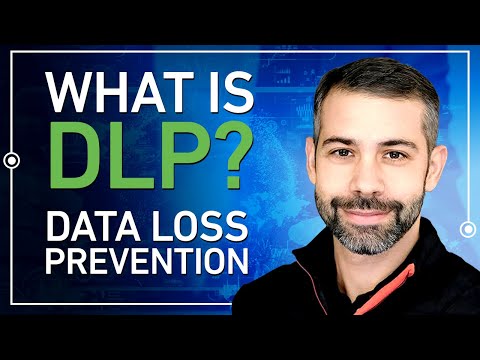 What is DLP? Data Loss Prevention for Critical Business Information