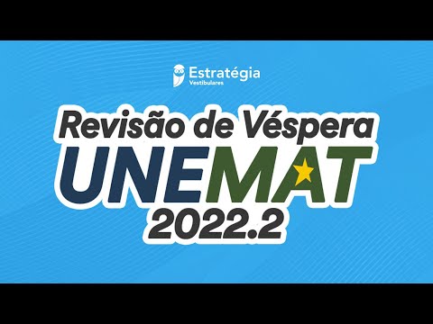 Revise TUDO para a prova! Revisão de Véspera UNEMAT 2022.2