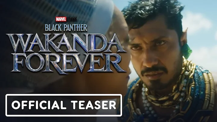 Black Panther: Wakanda Forever - Official Teaser T...