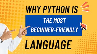 Why Python Is the Most Beginner-Friendly Language