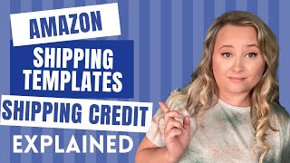 Amazon Shipping Templates/Shipping Credit Explained: Amazon FBM, Online Arbitrage.