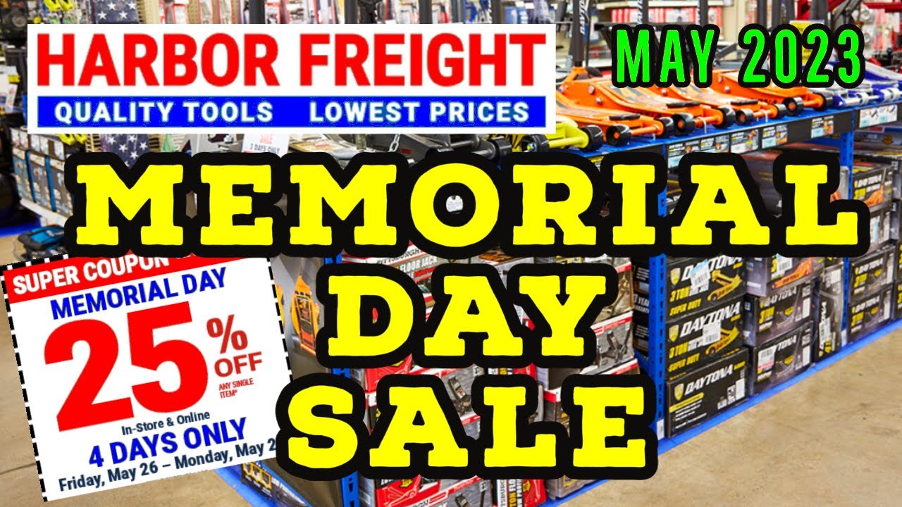 Harbor Freight Memorial Day Sale 2023 Plus 25 Off Super Coupon YouTube