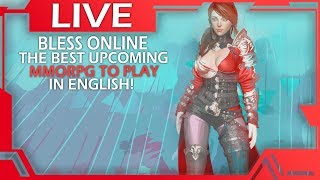 Bless Online - Lets Play The Best Upcoming Open World MMORPG In English!