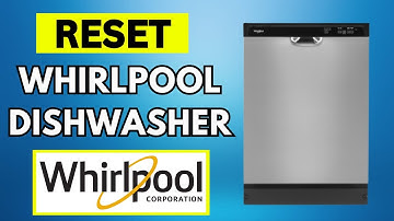 How to Reset a Whirlpool Dishwasher | Quick & Easy Method