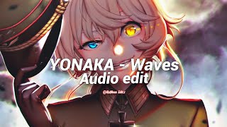 Yonaka - Waves [ edit audio ]