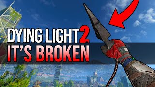 This Dying Light 2 Update Broke EVERTHING...