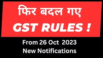 NEW GST Change from 26 Oct 2023 New Notification I GST Latest update I CA Satbir Singh