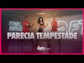 Parecia Tempestade - Felupe, Mc Danny Sony no Beat | FitDance (Coreografia)