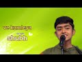 ve kamleya by singer shubh in Indian idol | Arijit Singh|Hindi song