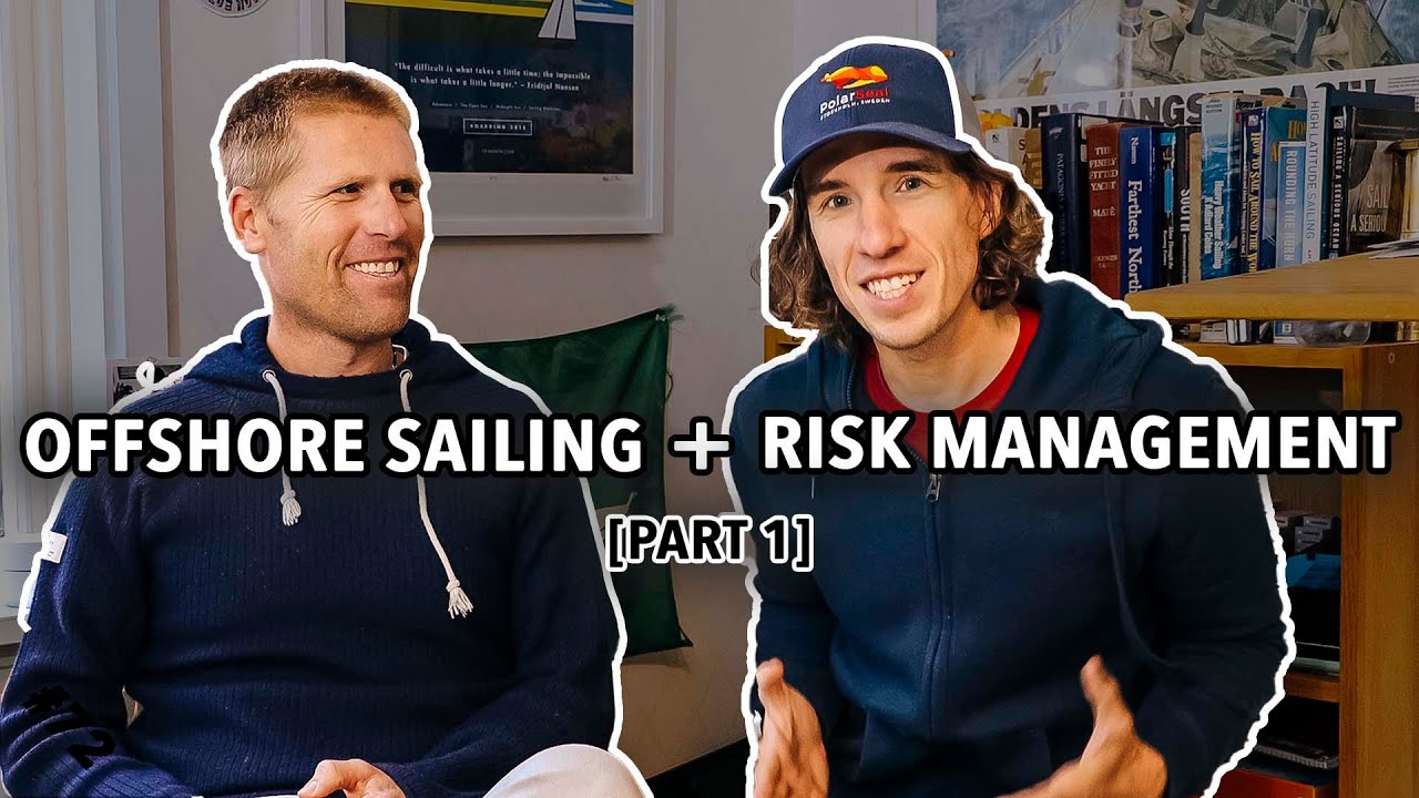 Risk Management in sailing : How to assess the risk level of a passage #72 [1/2]