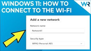 how to connect your windows 11 computer to wi-fi networks