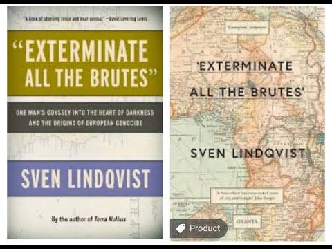 exterminate แปลว่า  Update  Annihilation Lies at the Heart of Europe:  Sven Lindqvist and 'Exterminate All the Brutes'