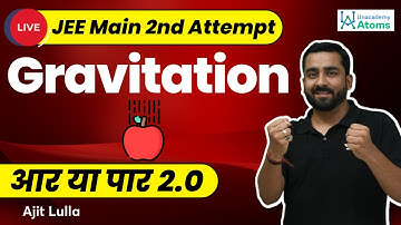 Gravitation | JEE Main April Attempt | Aar Ya Paar 2.0 | Ajit Lulla