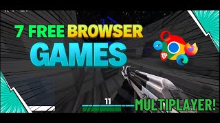 TOP 7 Free Game's To Play on Your BROWSER! 🔥 - 2025 | ( Download's  NOT Required!  )