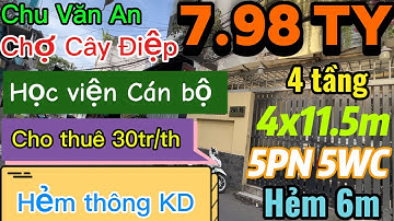 Nhà 4 tầng 4x11.5m 5PN 5WC hẻm 6m Chu Văn An phường Bình Thạnh 7.98 ty TL