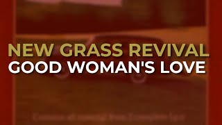 New Grass Revival - Good Woman's Love (Official Audio)