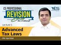 Advance Tax Laws REVISION for Dec 21 (Part 1) | CS Professional Advanced Tax Laws | CMA Vipul Shah