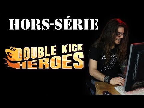 Metalliquoi ? - Hors Série : Double Kick Heroes